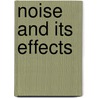 Noise And Its Effects door Linda M. Luxon