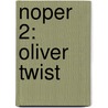 Noper 2: Oliver Twist by Charles Dickens