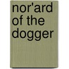 Nor'Ard Of The Dogger door E.J. Mather