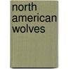 North American Wolves door Barbara Keevil Parker