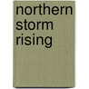 Northern Storm Rising by Ron Rhodes