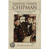 Norton Parker Chipman by Jeffery A. Hogge