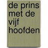 De prins met de vijf hoofden
