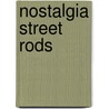 Nostalgia Street Rods door Larry O'Toole