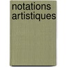 Notations Artistiques by Joseph Guy Marie Ropartz