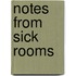 Notes From Sick Rooms