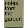 Notes From The Garden door Ruth Petrie