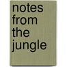 Notes From The Jungle door Subcommandante Marcos