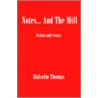 Notes... And The Mill door Malcolm Thomas