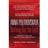 Nothing But The Truth door Anna Politkovskaya
