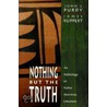 Nothing But the Truth door John Purdy