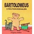 Bartolomeus 5 peuterverhalen