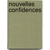 Nouvelles Confidences