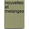 Nouvelles Et Melanges door Charles de Bernard