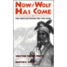 Now the Wolf Has Come by Christine Schultz White