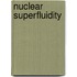 Nuclear Superfluidity