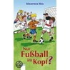 Nur Fußball im Kopf? door Manfred Mai