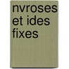 Nvroses Et Ides Fixes door Pierre Janet