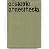 Obstetric Anaesthesia by P. neville Robinson