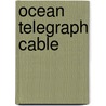 Ocean Telegraph Cable by William Rowett