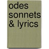 Odes Sonnets & Lyrics door John Keats
