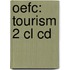 Oefc: Tourism 2 Cl Cd