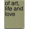 Of Art, Life And Love by Jan Vivian