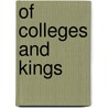 Of Colleges And Kings door Peter Sammartino