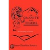 Of Granite And Tigers door Jean-Charles Soucy