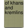 Of Khans And Kremlins door Katherine E. Graney