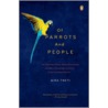 Of Parrots and People door Mira Tweti