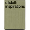 Oilcloth Inspirations door Sophie Bester