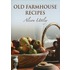Old Farmhouse Recipes