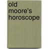 Old Moore's Horoscope door Francis Moore