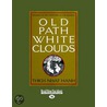 Old Path White Clouds door Thich Nhat Hanh