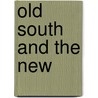 Old South and the New door William Darrah Kelley