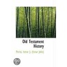 Old Testament History door Peritz Ismar J. (Ismar John)