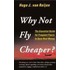 Why not fly cheaper ?