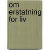 Om Erstatning For Liv door Fredrik Stang