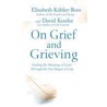 On Grief And Grieving door M. Elisabeth Kubler-Ross