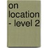 On Location - Level 2