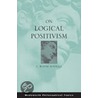 On Logical Positivism by Worth Hawes