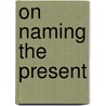 On Naming The Present door David Tracy