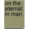 On The Eternal In Man door Max Scheler