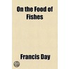 On The Food Of Fishes by Francis Day