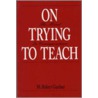 On Trying To Teach Pr door Robert Gardner