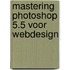 Mastering Photoshop 5.5 voor Webdesign
