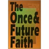 Once And Future Faith door Karen Armstrong