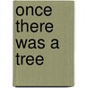 Once There Was a Tree door Natalia Romanova