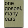 One Gospel, Many Ears door Ronald J. Allen
